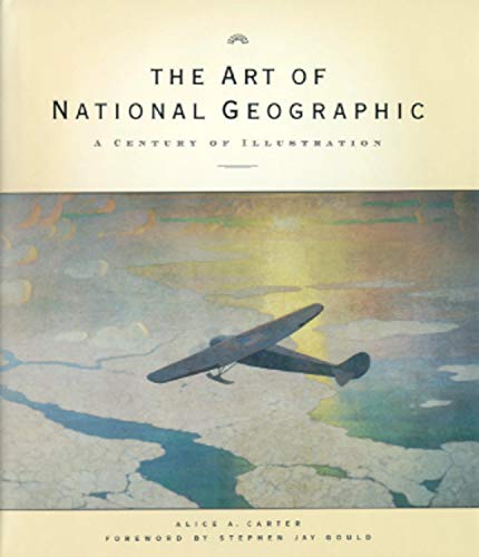 Imagen de archivo de Art of National Geographic Carter, Alice; Gould, Stephen Jay and Sloan, Chris a la venta por Aragon Books Canada