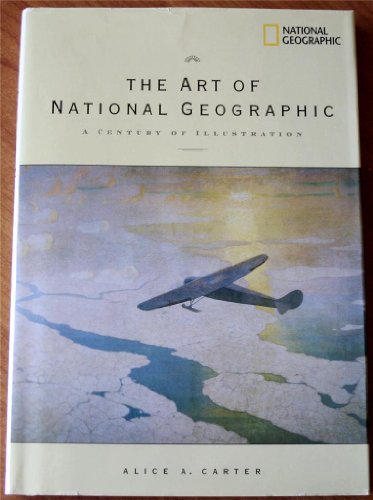 Stock image for Art of National Geographic Carter, Alice; Gould, Stephen Jay and Sloan, Chris for sale by Aragon Books Canada