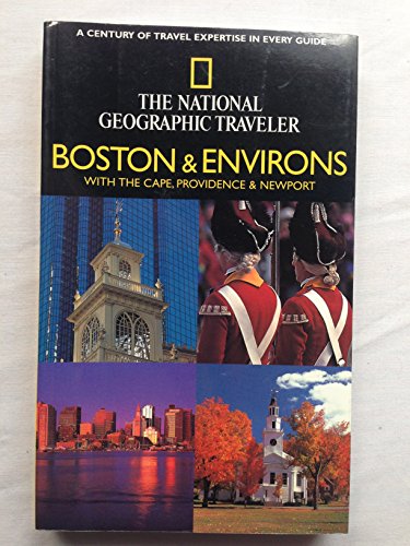 9780792279266: NG Traveler: Boston and Environs: With the Cape, Providence & Newport (National Geographic Traveler)