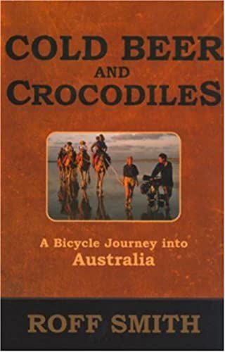 Beispielbild fr Cold Beer and Crocodiles: A Bicycle Journey into Australia zum Verkauf von WorldofBooks