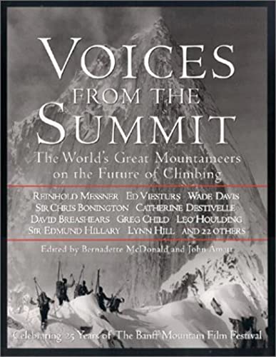 Beispielbild fr Voices from the Summit - The World's Great Mountaineers on the Future of Climbing zum Verkauf von Jason Books