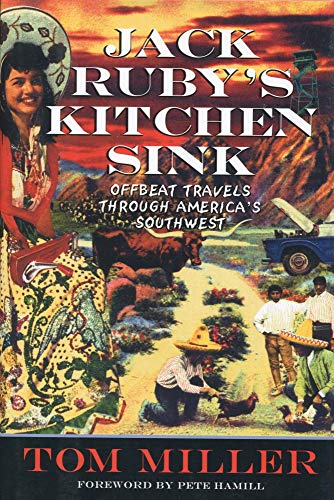 Stock image for Jack Ruby's Kitchen Sink : Offbeat Travels Through America's Southwest for sale by Infinity Books Japan
