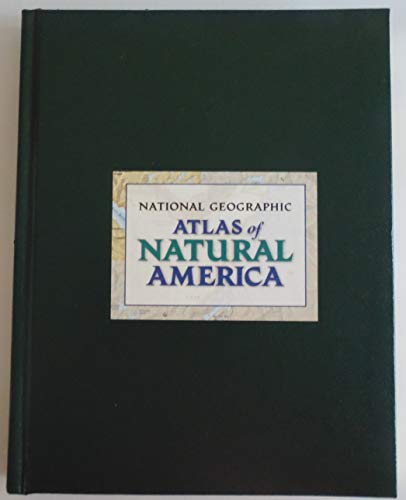 9780792279730: National Geographic Atlas of Natural America
