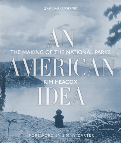 Beispielbild fr American Idea : The Making of the National Parks zum Verkauf von Better World Books