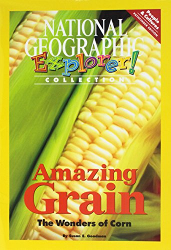 Imagen de archivo de Amazing Grain: The Wonders of Corn (National Geographic Explorer! Collection: Pathfinder: Social Studies) a la venta por AwesomeBooks