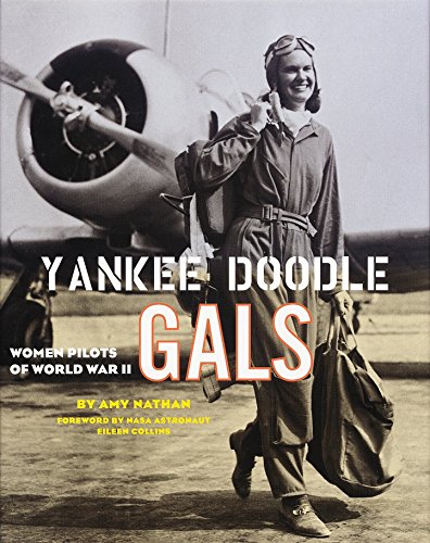 Imagen de archivo de Yankee Doodle Gals: Women Pilots of World War II a la venta por Wonder Book