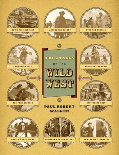Beispielbild fr True Tales of the Wild West zum Verkauf von Better World Books: West