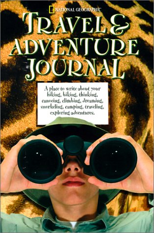 National Geographic Travel & Adventure Journal (9780792282266) by National Geographic