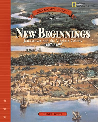 New Beginnings (Direct Mail Edition): Jamestown and the Virginia Colony 1607-1699 (Crossroads America) (9780792282778) by Rosen, Daniel