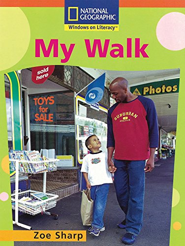 My Walk (Windows on Literacy) (9780792284680) by National Geographic Learning
