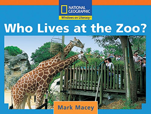 Imagen de archivo de National Geographic Windows On Literacy, Grade K, Step Up Level, Science: Who Lives At The Zoo? Animals All Around Us (2007 Copyright) a la venta por ~Bookworksonline~
