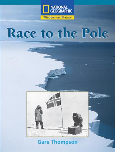 Stock image for Windows on Literacy Fluent Plus (Social Studies: Geography): Race to the Pole (Language, Literacy, and Vocabulary - Windows on Literacy) for sale by More Than Words