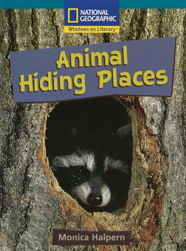 Imagen de archivo de Windows on Literacy Fluent Plus (Science: Life Science): Animal Hiding Places (Nonfiction Reading and Writing Workshops) a la venta por SecondSale