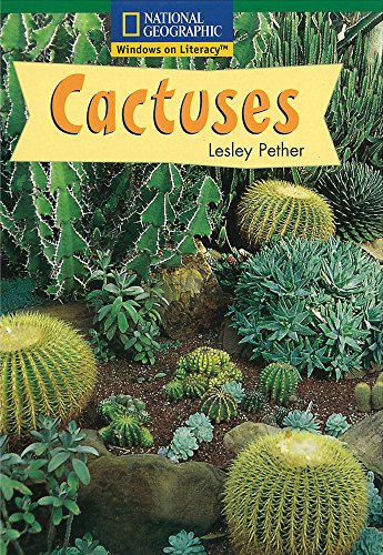 Stock image for Windows on Literacy Fluent (Science: Life Science): Cactuses (Nonfiction Reading and Writing Workshops) for sale by SecondSale