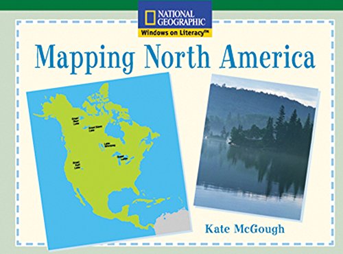 9780792287414: Windows on Literacy Fluent (Social Studies: Geography): Mapping North America (Rise and Shine)