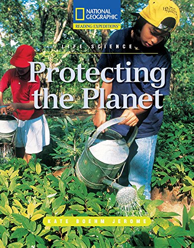 Stock image for Reading Expeditions (Science: Life Science): Protecting the Planet for sale by Better World Books