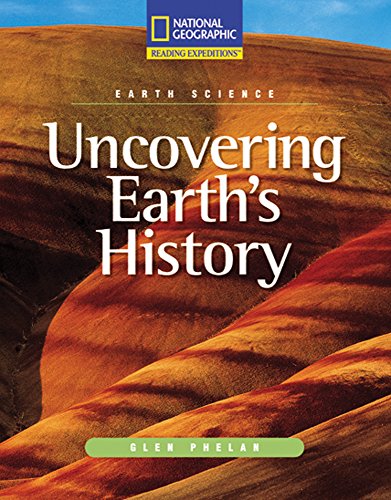 Stock image for Reading Expeditions (Science: Earth Science): Uncovering Earth's History for sale by ThriftBooks-Dallas