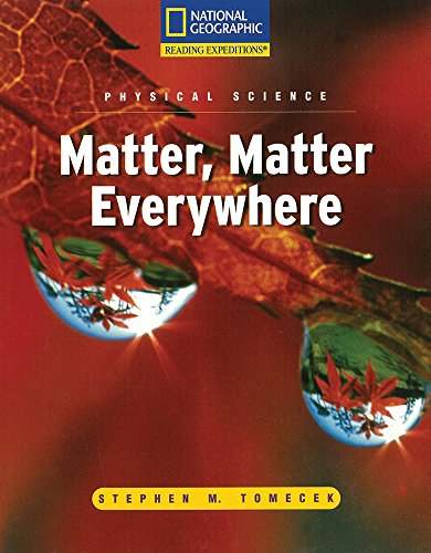 Stock image for Reading Expeditions (Science: Physical Science): Matter, Matter Everywhere (Language, Literacy, and Vocabulary - Reading Expeditions) for sale by SecondSale