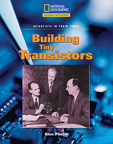 Beispielbild fr Reading Expeditions (Science: Scientists in Their Times): Building Tiny Transistors zum Verkauf von Better World Books