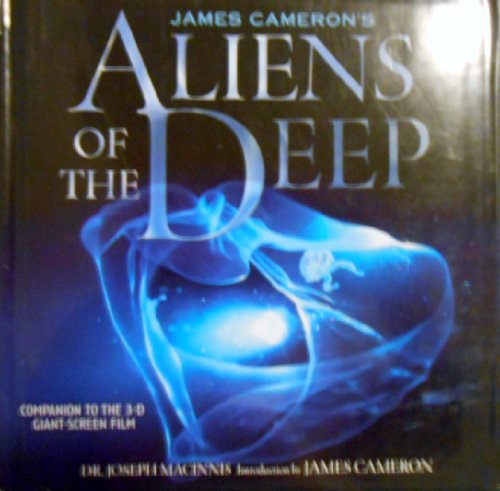 Beispielbild fr James Cameron's Aliens of the Deep: Voyages to the Strange World of the Deep Ocean zum Verkauf von Gulf Coast Books
