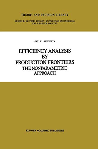 Imagen de archivo de Efficiency Analysis by Production Frontiers: The Nonparametric Approach (Theory and Decision Library B, 12) a la venta por Wonder Book