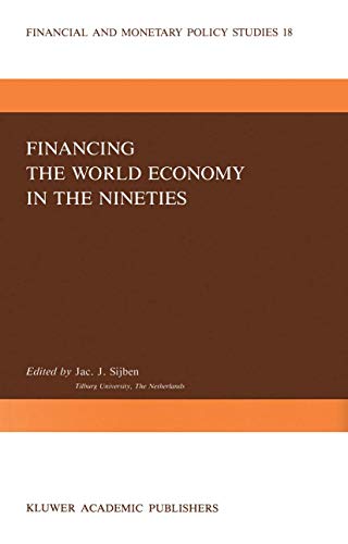 9780792300908: Financing the World Economy in the Nineties: 18 (Financial and Monetary Policy Studies)