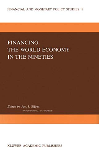 Stock image for Financing the World Economy in the Nineties (Financial and Monetary Policy Studies, 18) for sale by Lucky's Textbooks