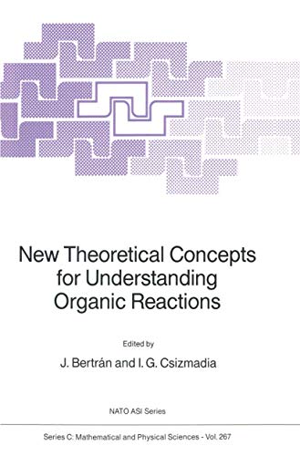 Imagen de archivo de New Theoretical Concepts for Understanding Organic Reactions (NATO Science Series C: (closed)) a la venta por Mispah books