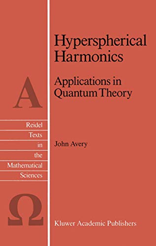 Stock image for Hyperspherical Harmonics: Applications in Quantum Theory (Reidel Texts in the Mathematical Sciences, 5) for sale by GF Books, Inc.