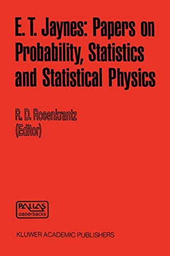 Imagen de archivo de E. T. Jaynes: Papers on Probability, Statistics and Statistical Physics (Synthese Library, 158) a la venta por Grumpys Fine Books