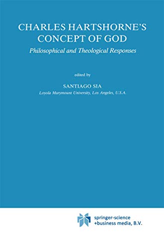 Charles Hartshorne's Concept of God: Philosophical and Theological Responses (Studies in Philosop...