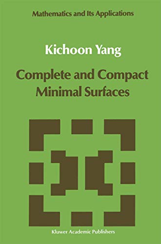 9780792303992: Complete and Compact Minimal Surfaces (Mathematics and Its Applications, 54)