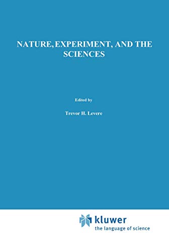 Nature, Experiment, and the Sciences: Essays on Galileo and the History of Science in Honour of S...