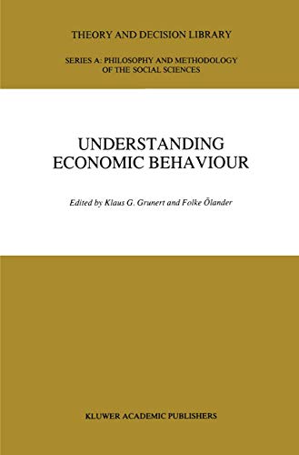 Beispielbild fr Understanding Economic Behaviour (Theory and Decision Library A:, 11) zum Verkauf von Ria Christie Collections