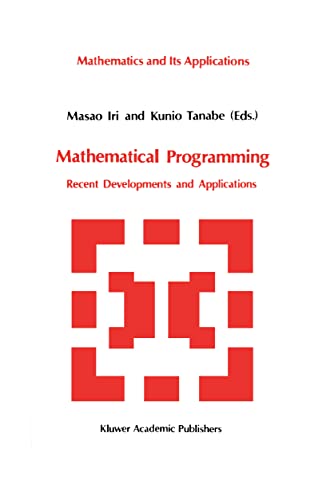 Mathematical Programming: Recent Developments and Applications (Mathematics and Its Applications)