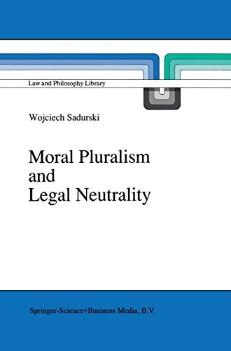Stock image for Moral Pluralism and Legal Neutrality (Law and Philosophy Library, 9) for sale by Zubal-Books, Since 1961