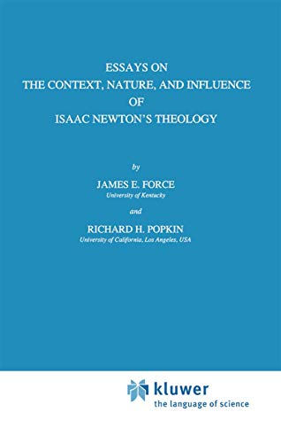 Essays on the Context, Nature, and Influence of Isaac Newton¿s Theology - R. H. Popkin