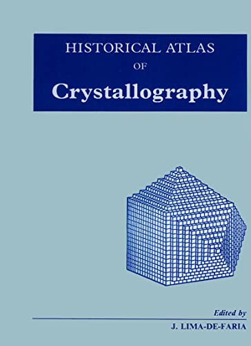Historical Atlas of Crystallography - J. Lima-De-Faria
