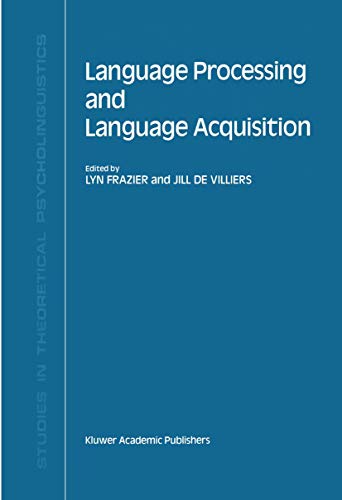 9780792306603: Language Processing and Language Acquisition: 10 (Studies in Theoretical Psycholinguistics, 10)