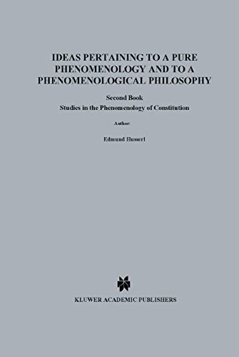 Stock image for Ideas Pertaining to a Pure Phenomenology and to a Phenomenological Philosophy: Second Book Studies in the Phenomenology of Constitution (Husserliana: Edmund Husserl - Collected Works, 3) for sale by Phatpocket Limited