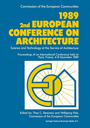 Stock image for Science and Technology at the Service of Architecture: Science and Technology at the Service of Architecture 2nd, 1989: 2nd European Conference on Architecture : Papers for sale by Thomas Emig