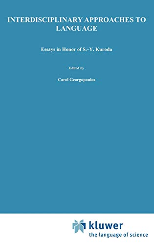 Beispielbild fr Interdisciplinary Approaches to Language. Essays in Honor of S.-Y. Kuroda zum Verkauf von Antiquariaat Schot