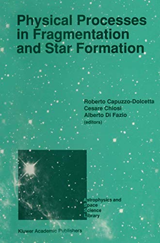 Beispielbild fr Physical Processes in Fragmentation and Star Formation: Proceedings of the Workshop on 'Physical Processes in Fragmentation and Star Formation', Held in Monteporizo Catone (Rome), Italy, June 5-11, 1989 (Astrophysics and Space Science Library, Volume 16 zum Verkauf von Zubal-Books, Since 1961