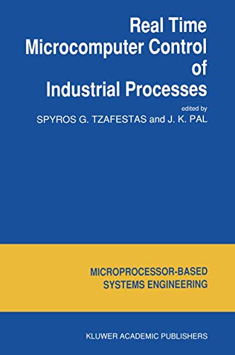 9780792307792: Real Time Microcomputer Control of Industrial Processes: 5 (Intelligent Systems, Control and Automation: Science and Engineering)