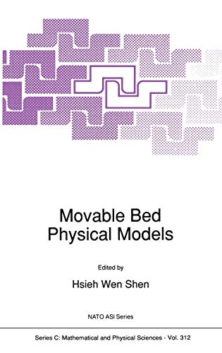 Beispielbild fr Movable Bed Physical Models (Nato Science Series C:) zum Verkauf von Bookmonger.Ltd