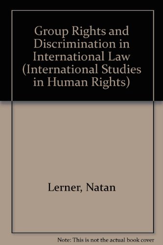 9780792308539: Group Rights and Discrimination in International Law (International Studies in Human Rights)