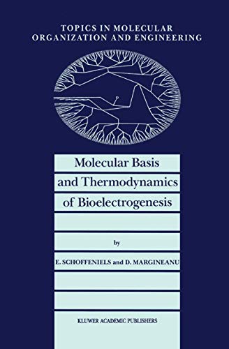 9780792309758: Molecular Basis and Thermodynamics of Bioelectrogenesis: 5 (Topics in Molecular Organization and Engineering, 5)