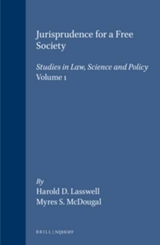 9780792309895: Jurisprudence for a Free Society:Studies in Law, Science and Policy: 7 (The New Haven Studies in International Law and World Public Order)