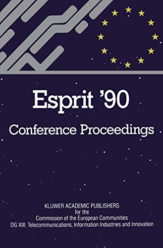 Stock image for Esprit '90: Proceedings of the Annual Esprit Conference, Brussels, November 12-15, 1990 for sale by Zubal-Books, Since 1961