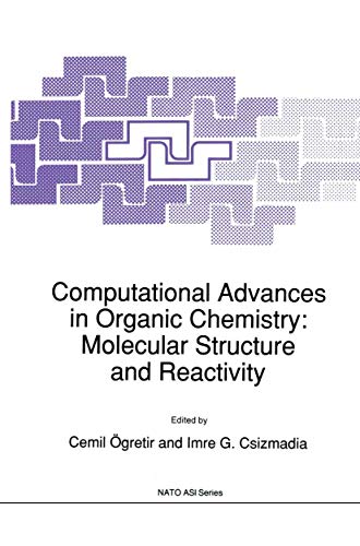 Imagen de archivo de Computational Advances in Organic Chemistry: Molecular Structure and Reactivity (NATO Science Series C: (closed)) a la venta por Mispah books